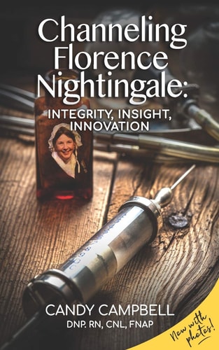 Channeling Florence Nightingale Integrity, Insight, Innovation