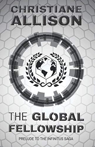 The Global Fellowship Prelude to The Infinitus Saga