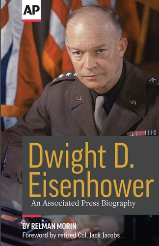 Dwight D. Eisenhower An Associated Press Biography