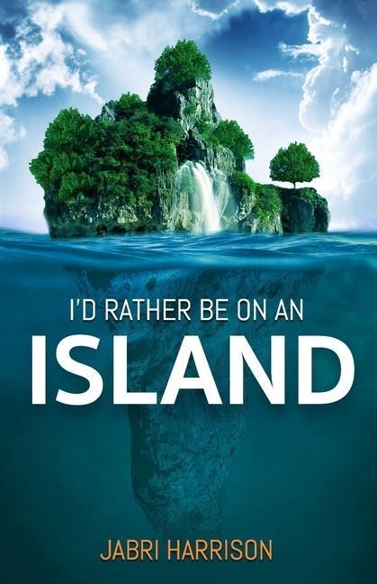 Id Rather Be On An Island