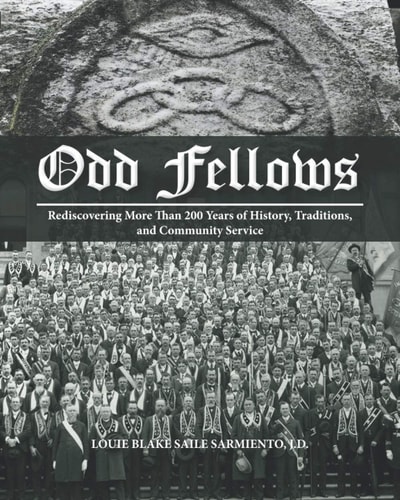 Odd Fellows Rediscovering More Than 200 Years of History, Traditions, and Community Service (Black and White Paperback Version)