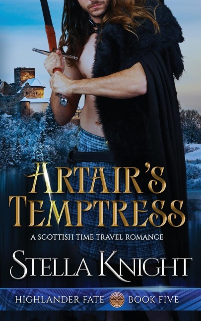 Artairs Temptress: A Scottish Time Travel Romance