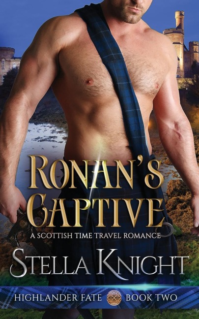 Ronans Captive: A Scottish Time Travel Romance