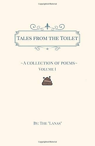 Tales from the Toilet A Collection of Poems