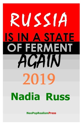 Russia is in a State of Ferment Again 2019