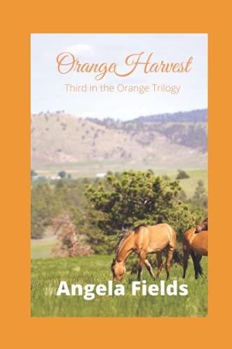 Orange Harvest Third in the Orange Trilogy