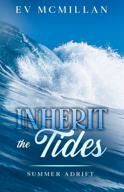 Inherit the Tides: Summer Adrift
