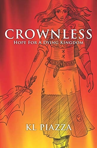 Crownless Hope For A Dying Kingdom A Juvenile Christian Action Adventure Novel