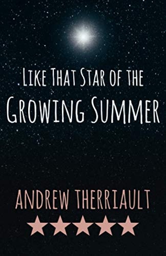 Like That Star of the Growing Summer
