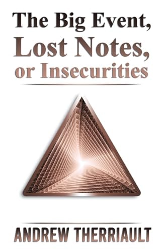 The Big Event, Lost Notes, Or Insecurities