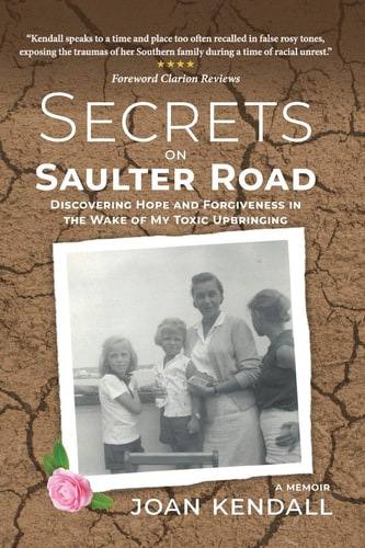 Secrets on Saulter Road Discovering Hope and Forgiveness in the Wake of My Toxic Upbringing