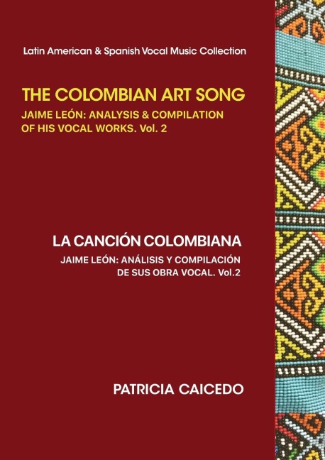 The Colombian Art Song Jaime Le?n: Analysis & Compilation of his vocal works Vol. 2