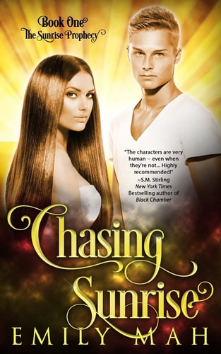 Chasing Sunrise The Sunrise Prophecy Book 1