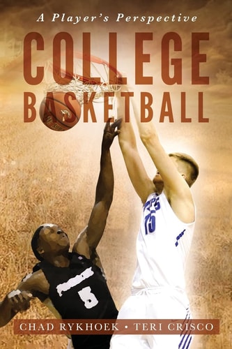 College Basketball A Player's Perspective