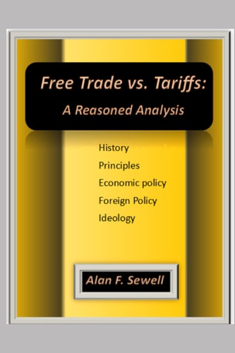 Free Trade Vs. Tariffs A Reasoned Analysis