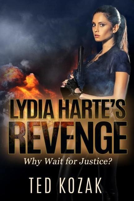 Lydia Hartes Revenge: Why Wait for Justice
