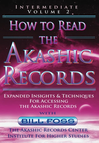 How to Read the Akashic Records Vol 2 Intermediate - Expanded Insights and Techniques for Accessing the Records