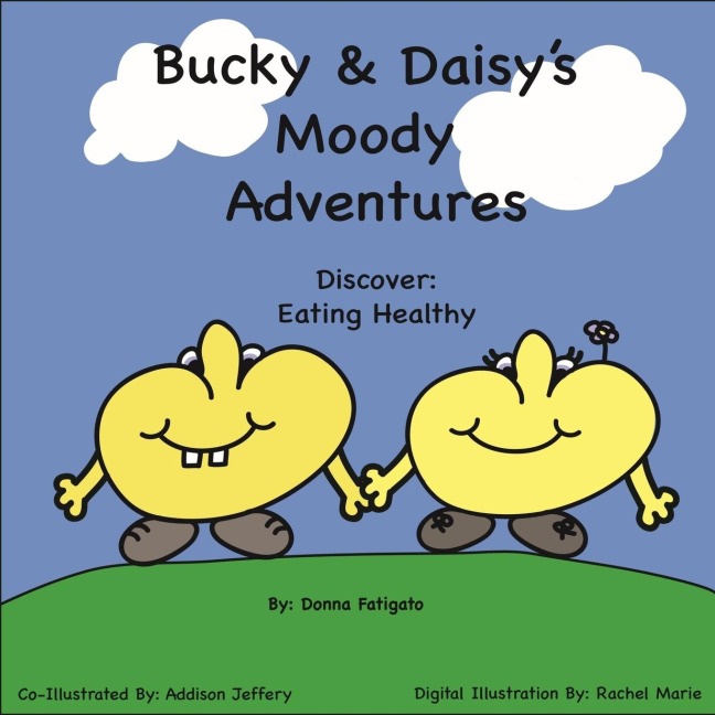 Bucky & Daisys Moody Adventures: Discover Eating Healthy