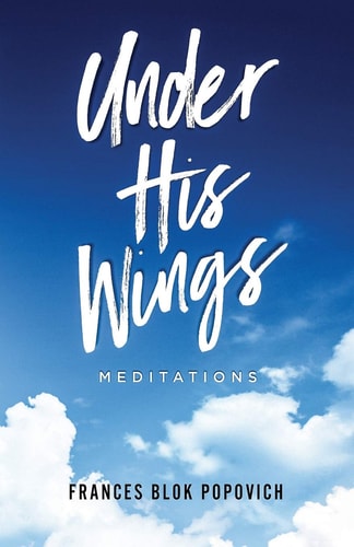 Under His Wings Meditations