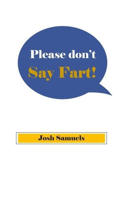 Please Dont Say Fart