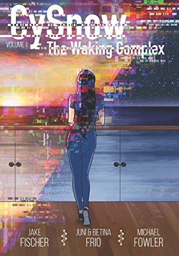 CySnow The Waking Complex Volume 1
