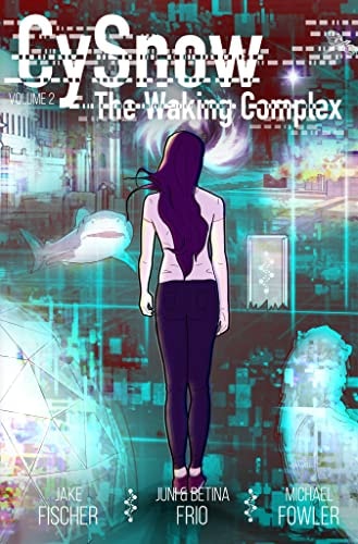 CySnow The Waking Complex Volume 2