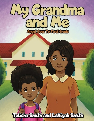 My Grandma and Me Angel Goes to First Grade