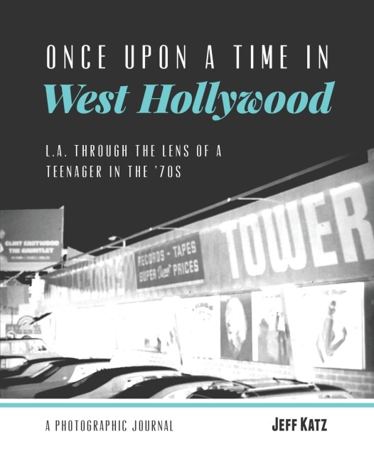 Once Upon a Time in West Hollywood: L.A. Through the Lens of a Teenager in the 70s