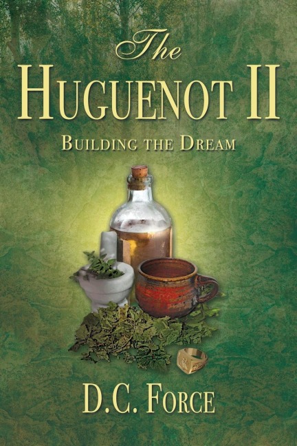 The Huguenot II: Building the Dream