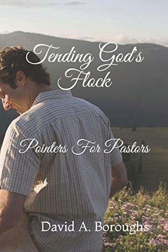 Tending God's Flock Pointers For Pastors
