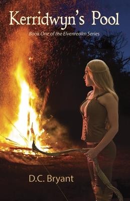 Kerridwyns Pool: Book One of the Elvenrealm Series