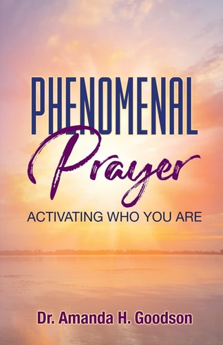 Phenomenal Prayer Activating Who You Are