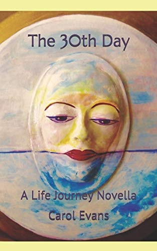 The 30th Day A Life Journey Novella