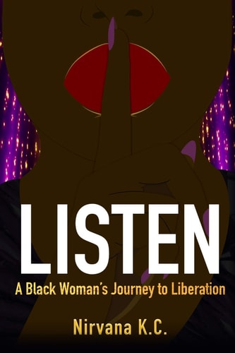 Listen A Black Woman's Journey to Liberation