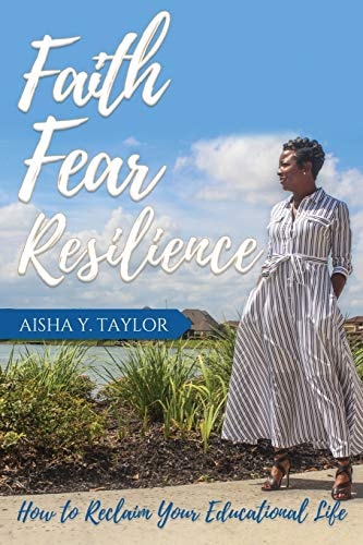 Faith. Fear. Resilience. How to Reclaim Your Educational Life