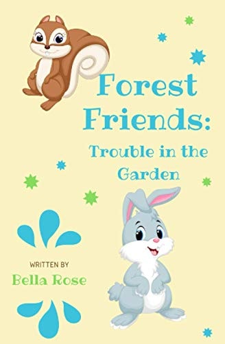 Forest Friends Trouble in the Garden