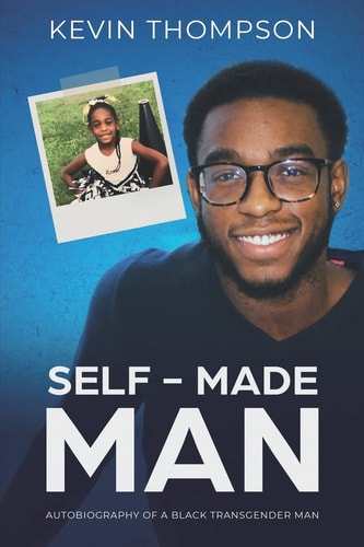 Self-Made Man Autobiography of a Black Transgender Man