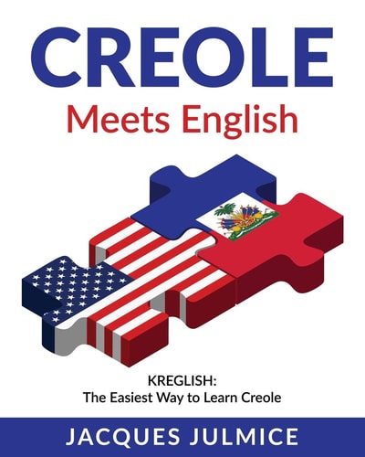 Creole Meets English Kreglish - The Easiest Way to Learn Creole