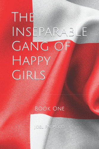 The Inseparable Gang of Happy Girls Book One