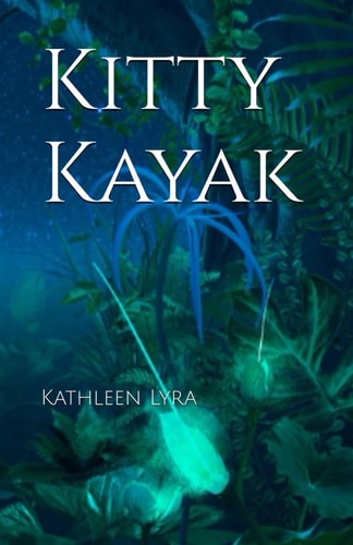 KittyKayak A Nautical Adventure Story