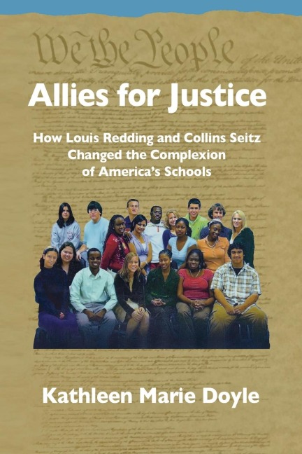 Allies for Justice: How Louis Redding and Collins Seitz Changed the Complexion of Americas Schools