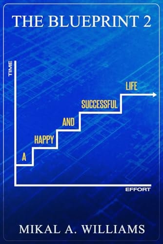 The Blueprint 2 a Happy and Successful Life