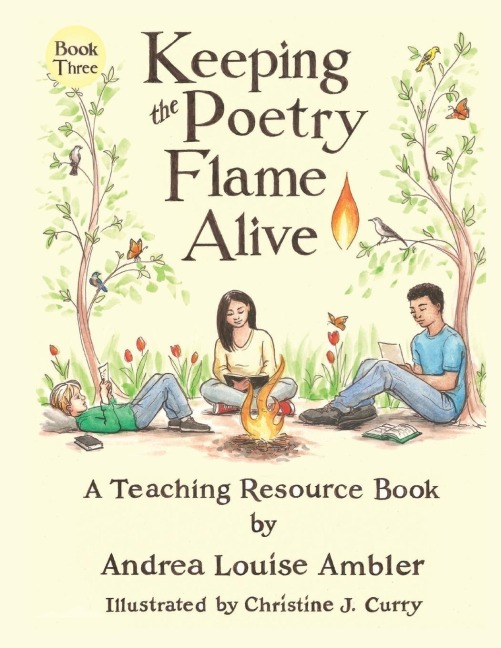 Keeping the Poetry Flame Alive: A Teaching Resource Book