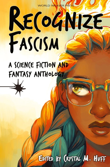 Recognize Fascism: A Science Fiction and Fantasy Anthology