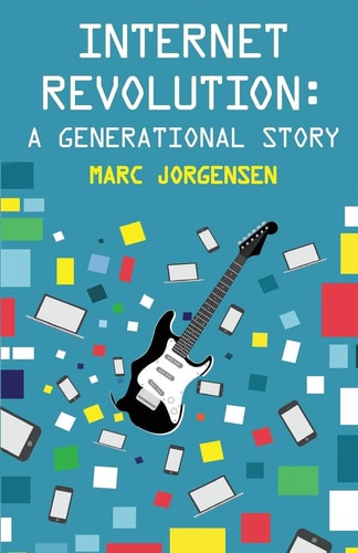 Internet Revolution A Generational Story