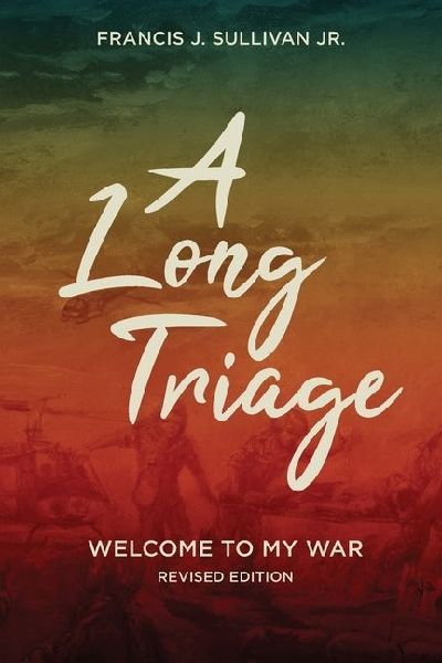 A Long Triage: Welcome to My War