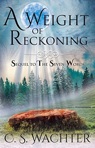 A Weight of Reckoning Sequel to The Seven Words