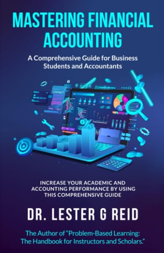 Mastering Financial Accounting : A Comprehensive Guide for Business Students and Accountants
