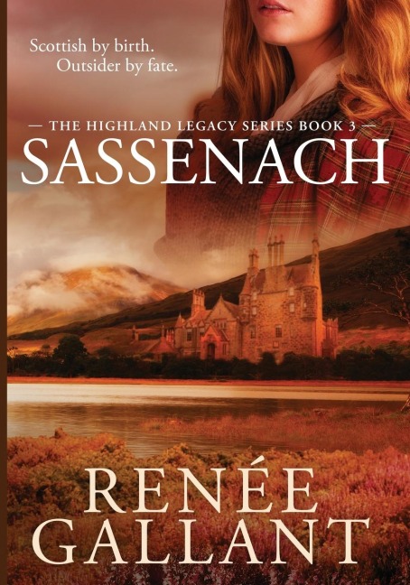 Sassenach: Large Print Edition (The Highland Legacy Series book 3)
