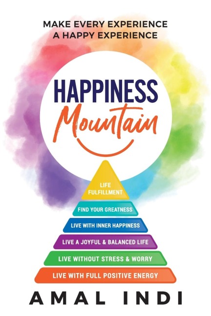 Happiness Mountain: Make Every Experience a Happy Experience